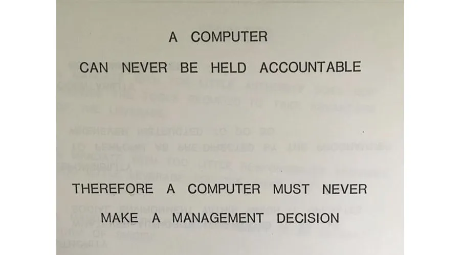 https://knowyourmeme.com/memes/a-computer-can-never-be-held-accountable
